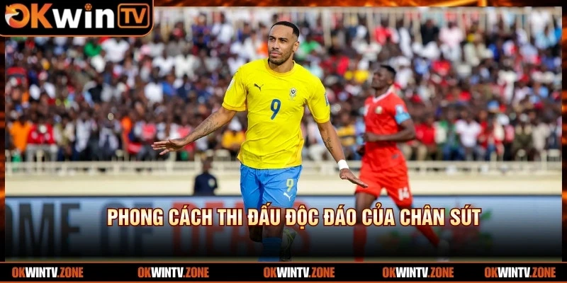 Phong cách thi đấu độc đáo của chân sút